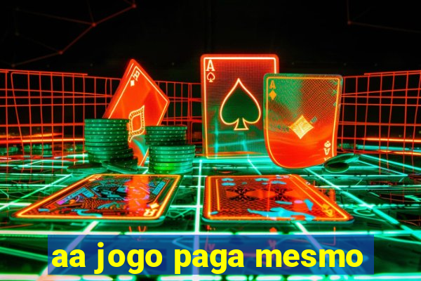 aa jogo paga mesmo