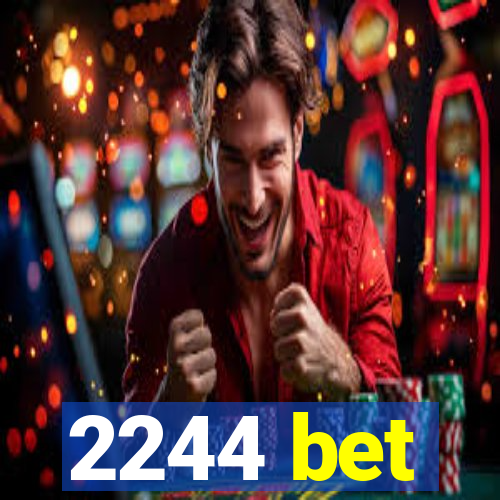 2244 bet