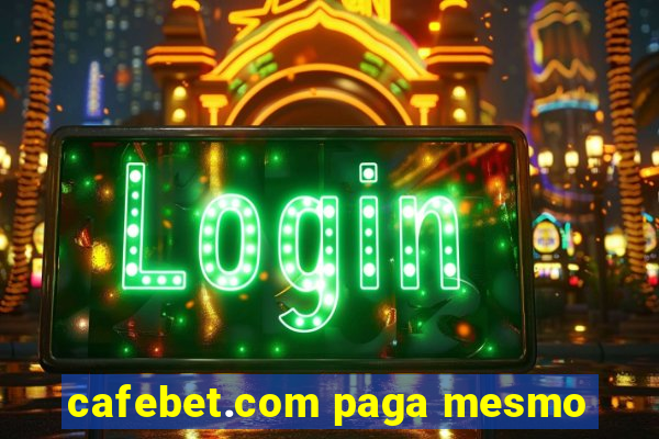 cafebet.com paga mesmo