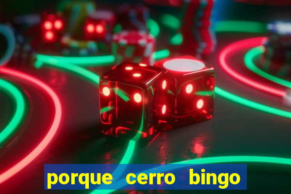 porque cerro bingo san martin