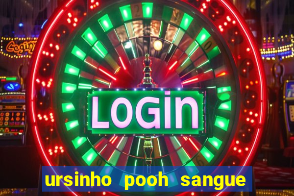 ursinho pooh sangue e mel 2 assistir online dublado