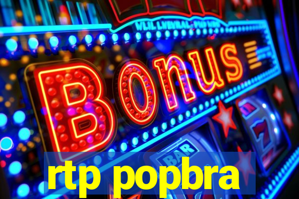 rtp popbra