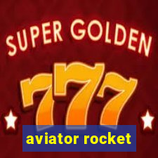 aviator rocket