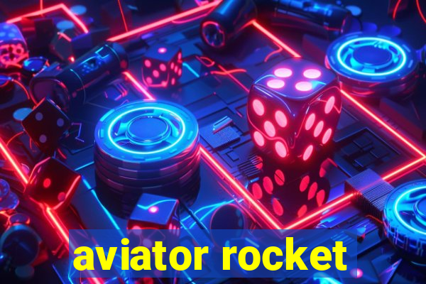 aviator rocket