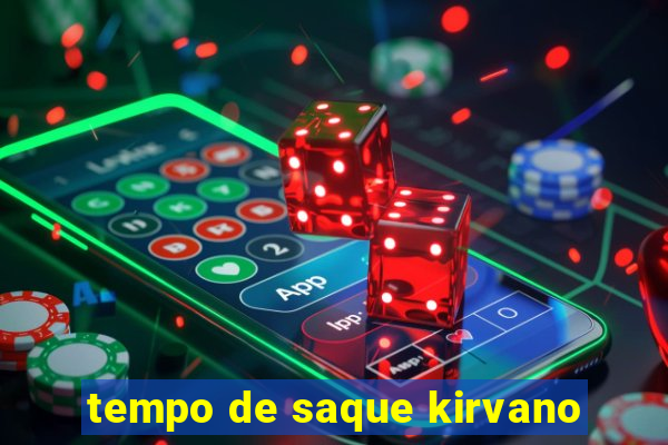 tempo de saque kirvano