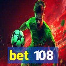 bet 108