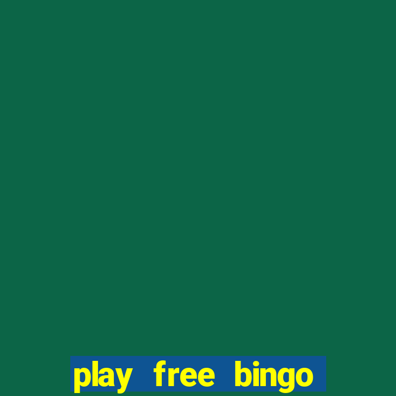 play free bingo games online for fun