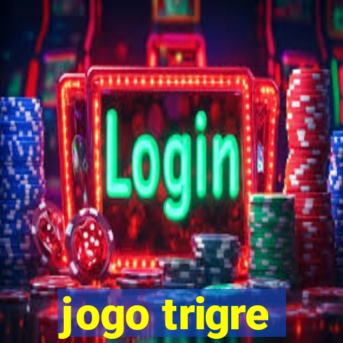 jogo trigre