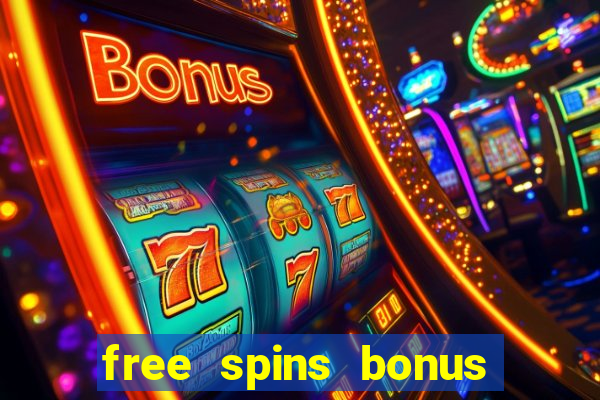 free spins bonus no deposit casino