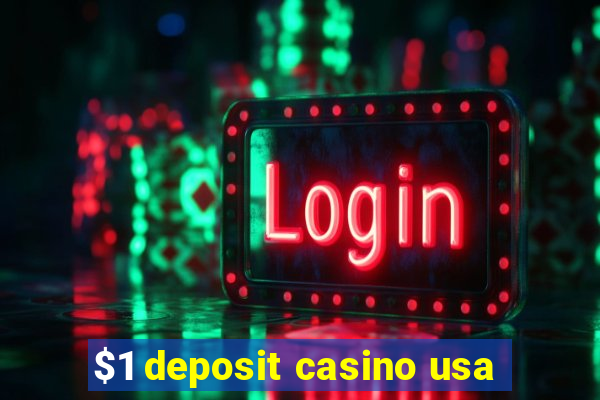 $1 deposit casino usa