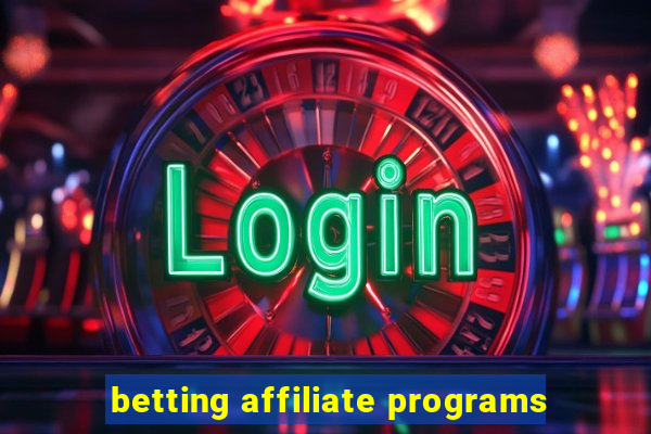 betting affiliate programs