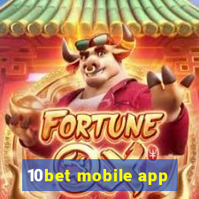 10bet mobile app