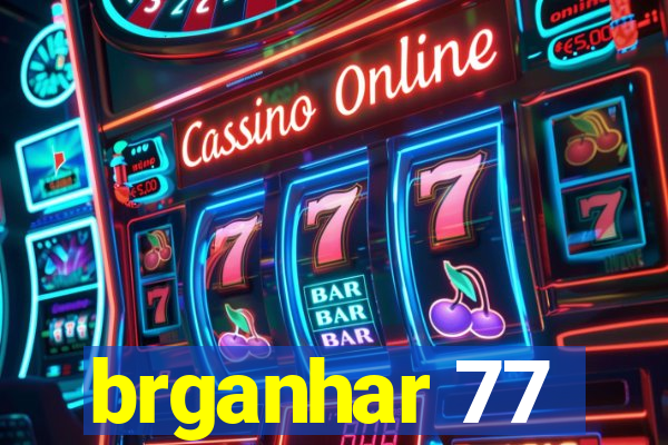 brganhar 77