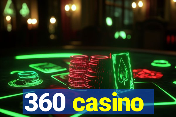 360 casino