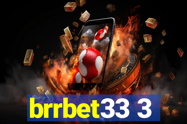 brrbet33 3