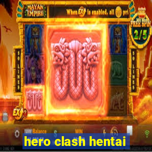 hero clash hentai