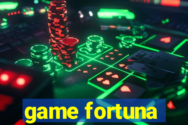 game fortuna