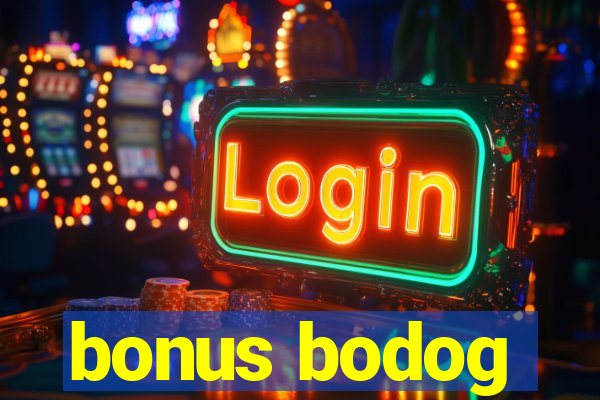 bonus bodog