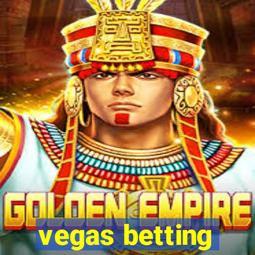 vegas betting