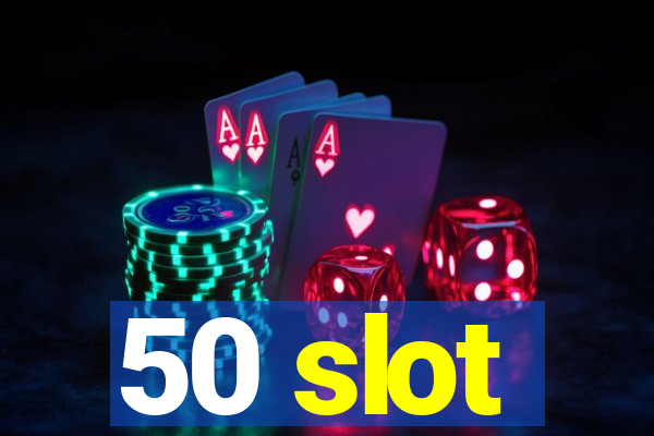 50 slot