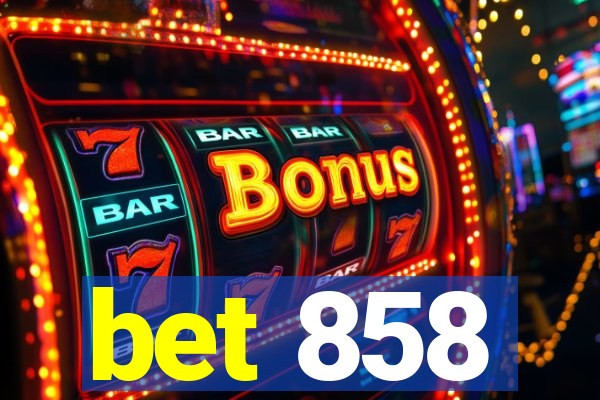 bet 858