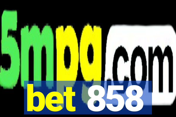 bet 858