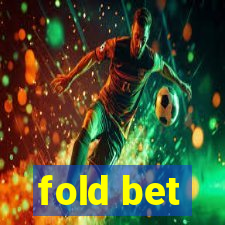 fold bet