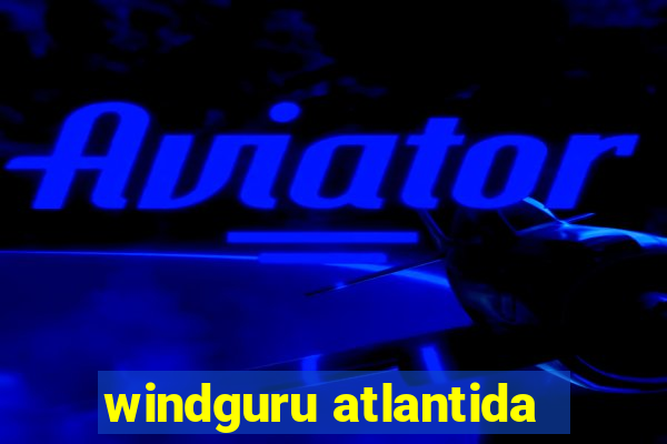 windguru atlantida