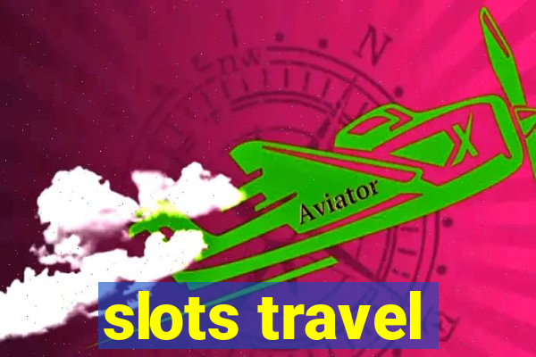 slots travel