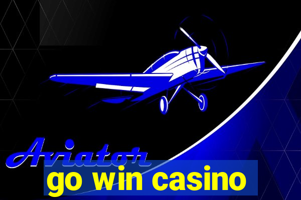 go win casino