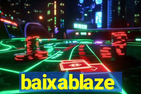 baixablaze