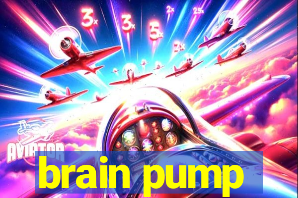 brain pump