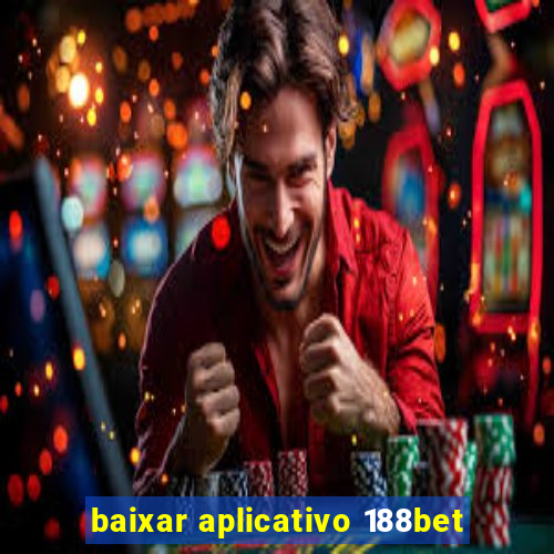 baixar aplicativo 188bet