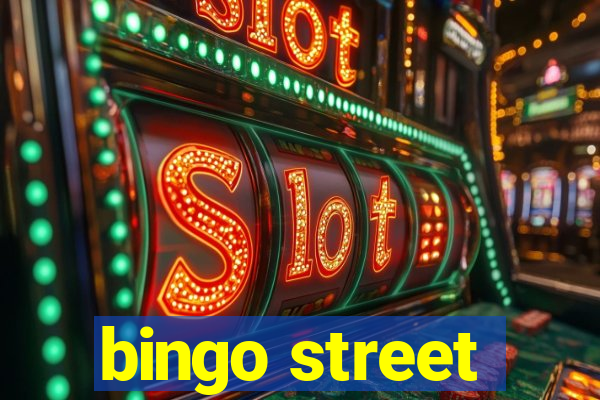 bingo street