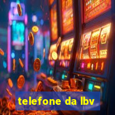 telefone da lbv