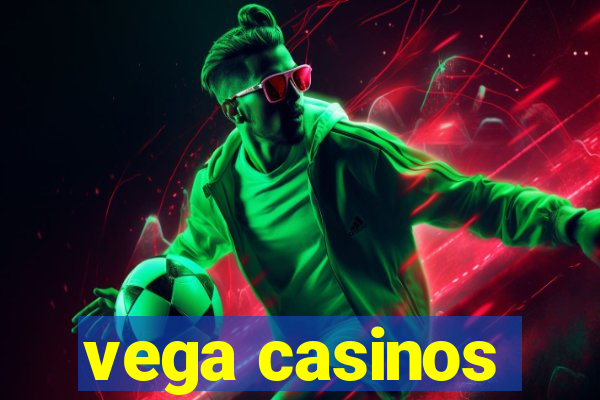 vega casinos