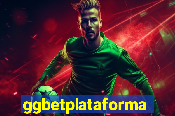 ggbetplataforma