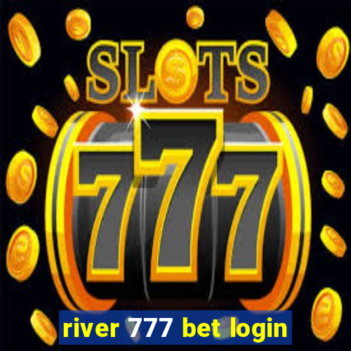 river 777 bet login