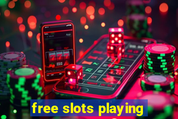 free slots playing