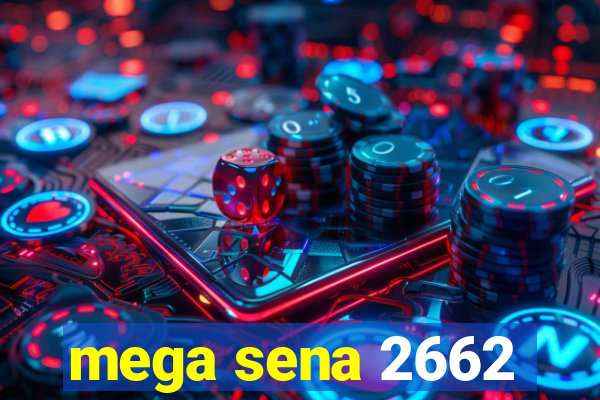 mega sena 2662