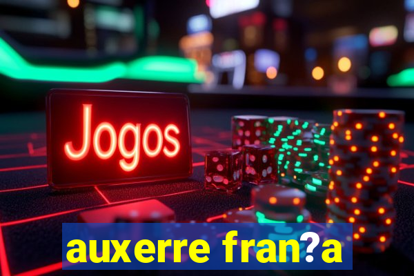 auxerre fran?a