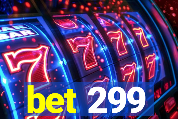 bet 299