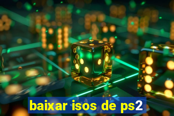 baixar isos de ps2