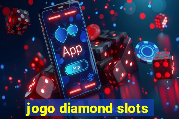 jogo diamond slots