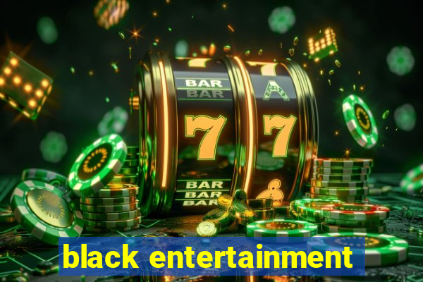 black entertainment