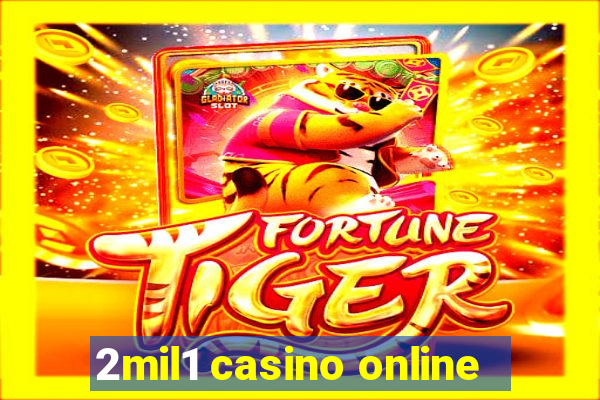 2mil1 casino online