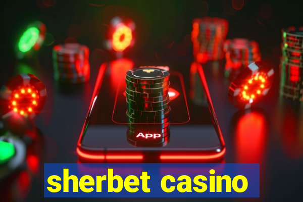 sherbet casino