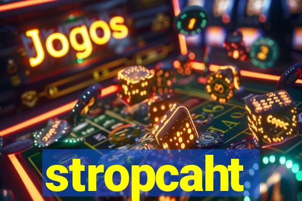 stropcaht