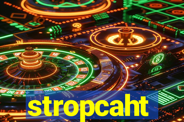 stropcaht