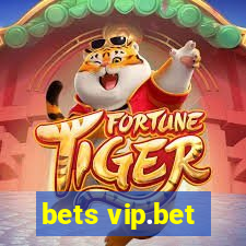 bets vip.bet